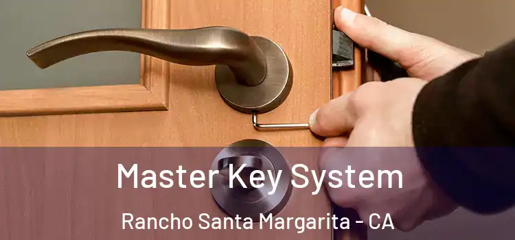  Master Key System Rancho Santa Margarita - CA