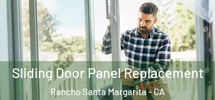  Sliding Door Panel Replacement Rancho Santa Margarita - CA
