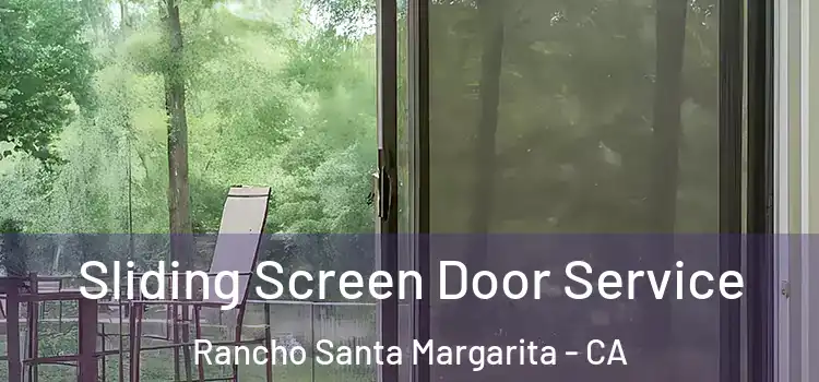 Sliding Screen Door Service Rancho Santa Margarita - CA